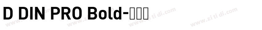 D DIN PRO Bold字体转换